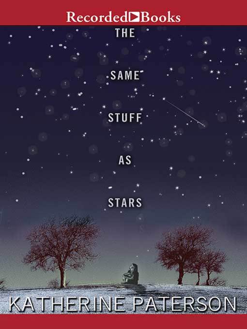 Title details for The Same Stuff As Stars by Katherine Paterson - Wait list